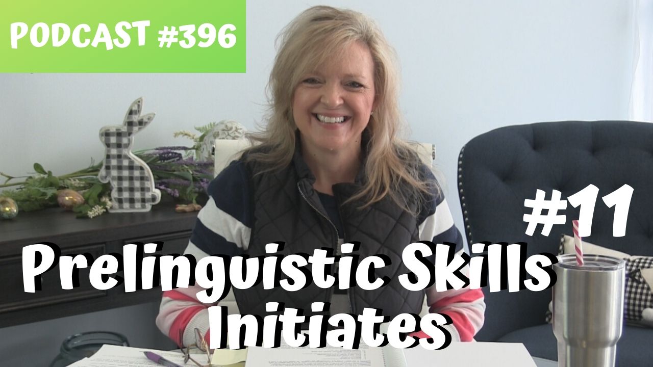 ASHA CEU Course #396 Prelinguistic Skill #11 Initiates with Others
