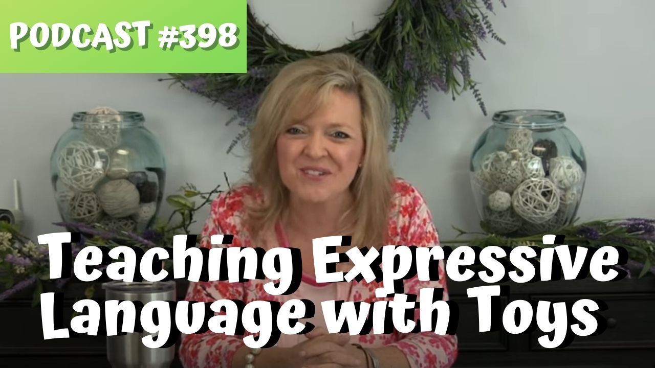 ASHA CEU Course #398 Teaching Expressive Language with Familiar Toys