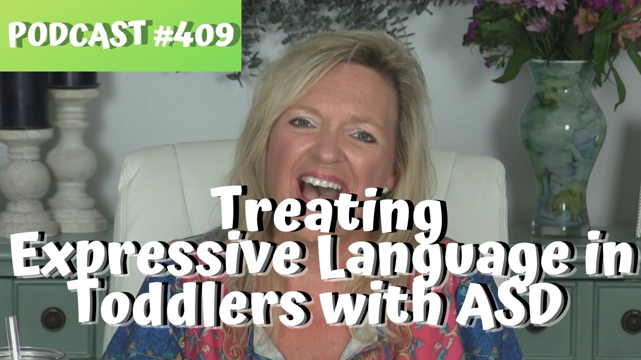 ASHA CEU Course #409 Treating Expressive Language in Toddlers and Preschoolers with ASD