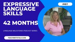 Register For This Course ASHA CEU COURSE #461 Expressive Language Milestones by 42 Months