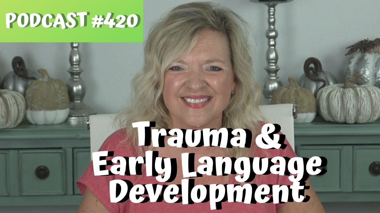 ASHA CEU COURSE #420 THE EFFECTS OF CHILDHOOD TRAUMA ON EARLY LANGUAGE DEVELOPMENT