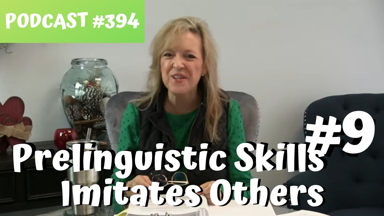 ASHA CEU Course #394 Prelinguistic Skill #9 Imitates Others