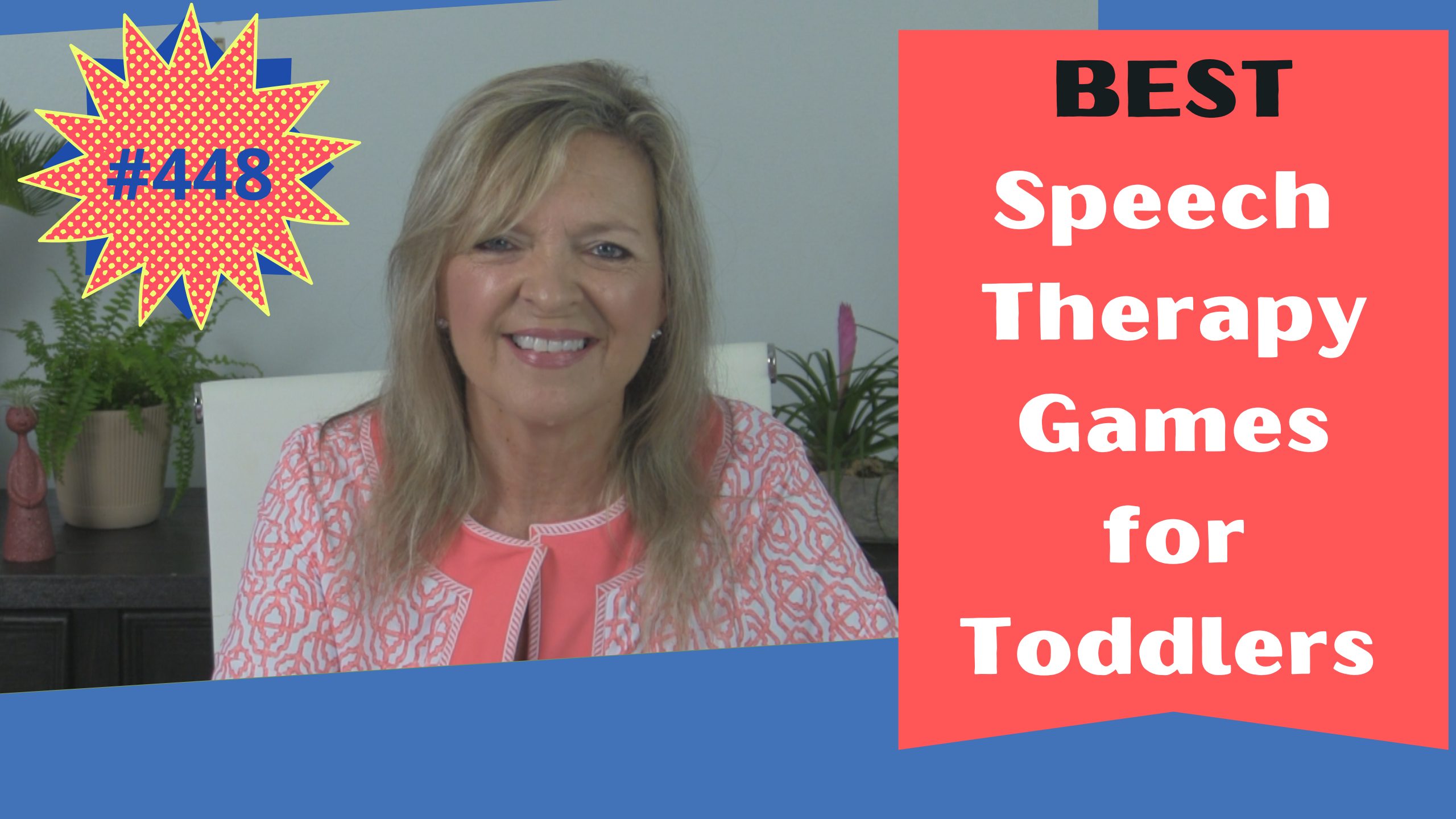 ASHA CEU COURSE #448 Speech Therapy Games for Toddlers and Preschoolers with Language Delays
