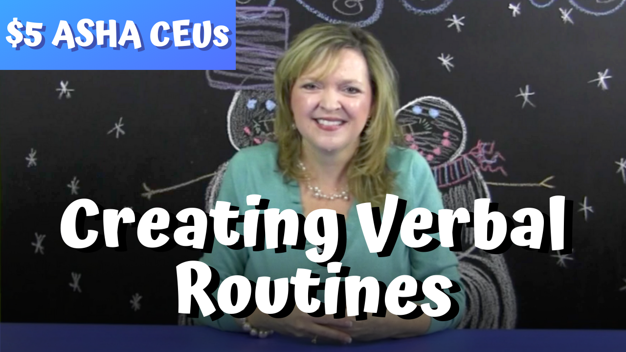 ASHA CEU Course Creating Verbal Routines for Late Talking Toddlers